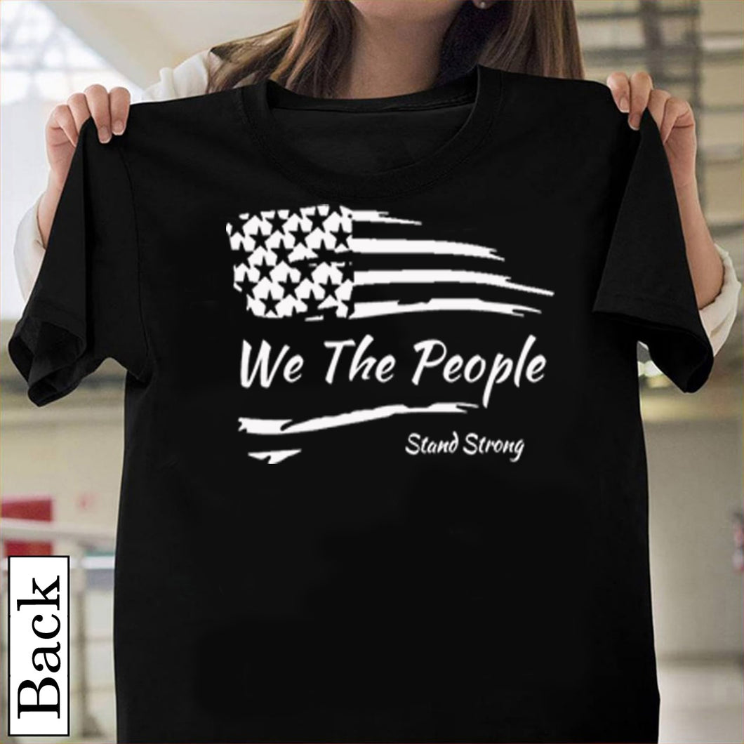 We The People — Stand Strong T-Shirt